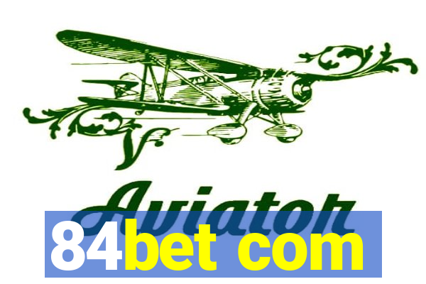 84bet com